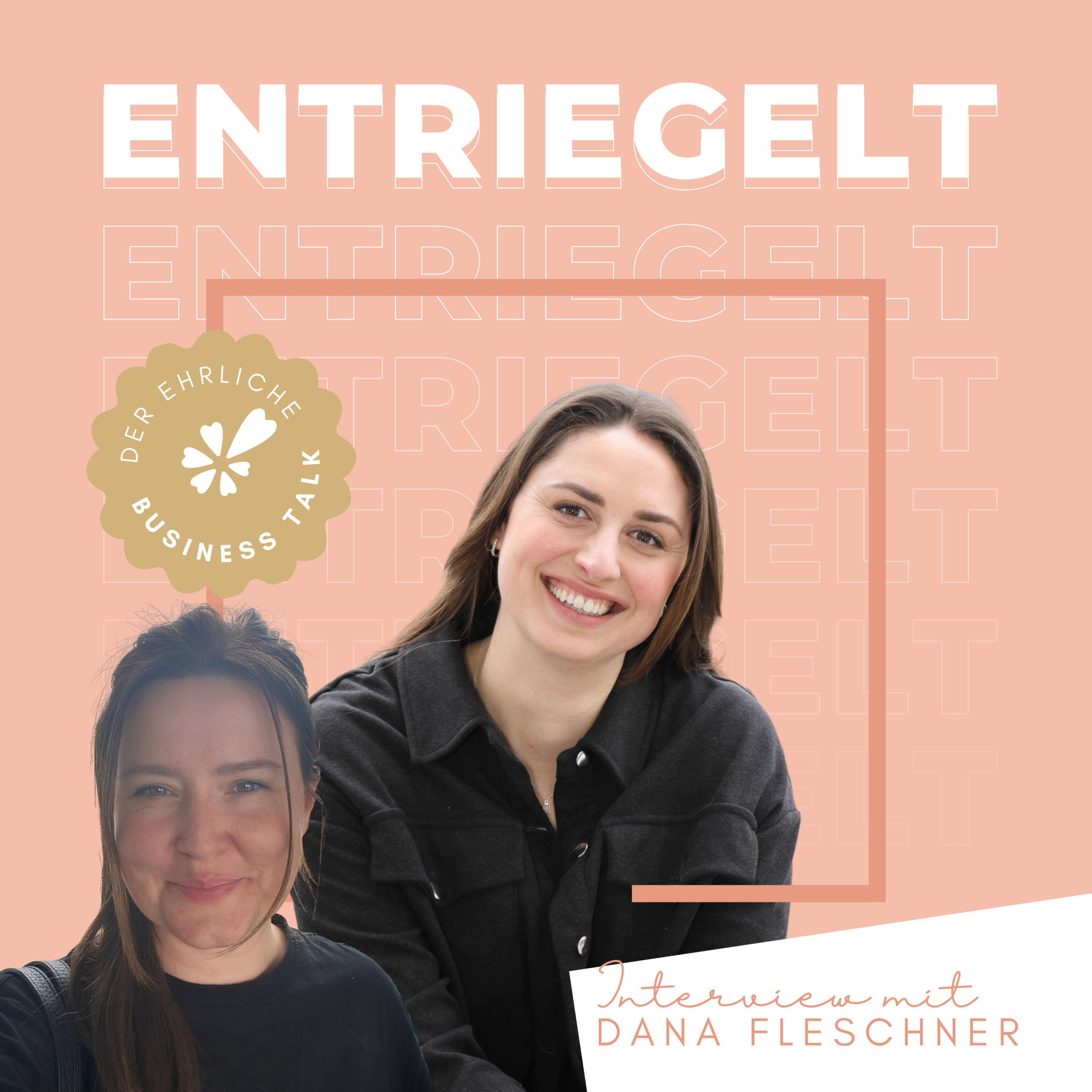 ENTRIEGELT Podcast Interview mit Dana Fleschner