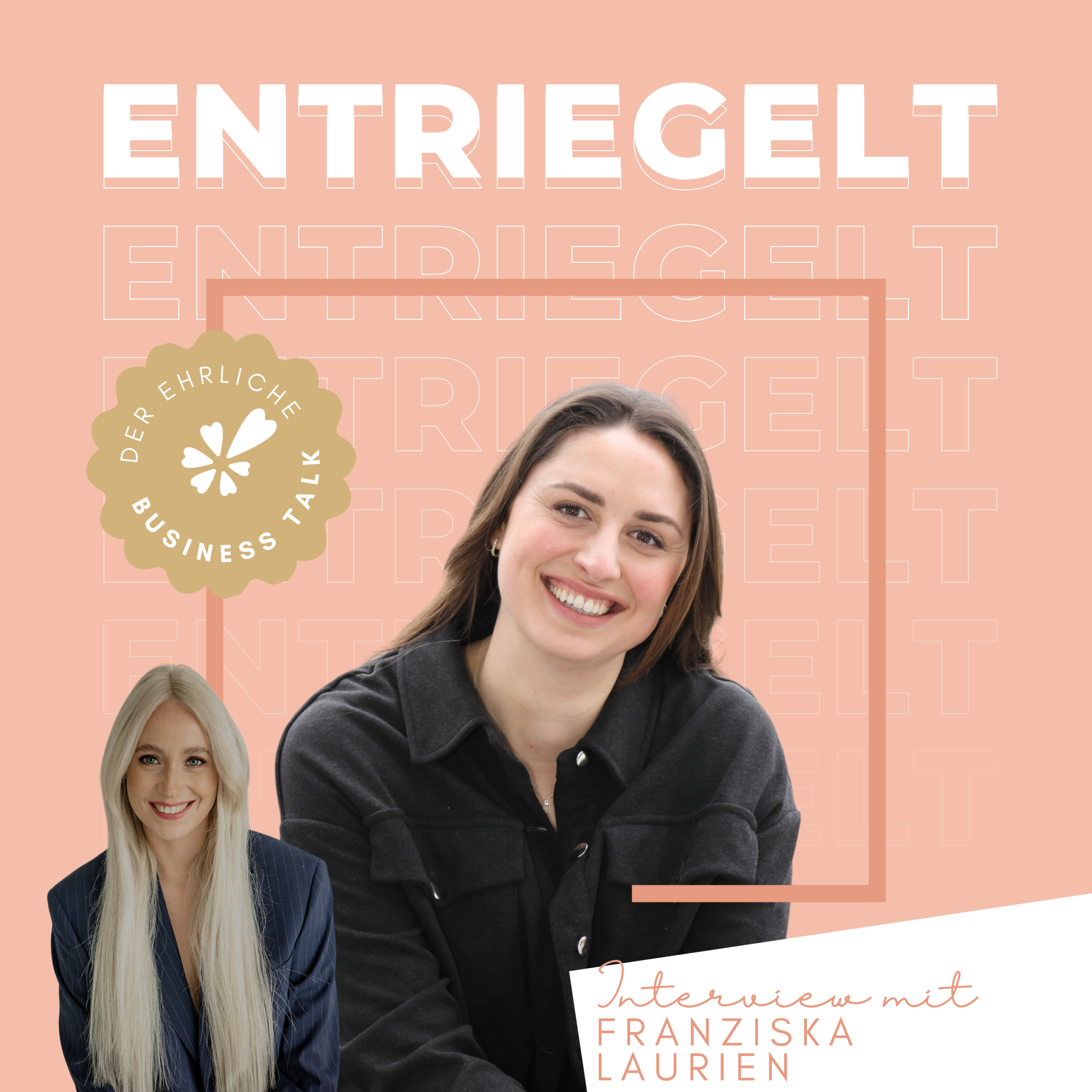 ENTRIEGELT Podcast Interview mit Franziska Laurien